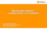 Montevideo abierto: colaboración y co-creaciónmontevideo.gub.uy/sites/default/files/biblioteca/... · Montevideo abierto: colaboración y co-creación Datos y Servicios Abiertos
