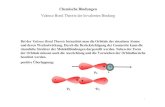 Chemische Bindungen Valence Bond Theorie der kovalenten ... · und deren Wechselwirkung. Durch die Berücksichtigun g der Geometrie kann die räumliche Struktur der Molekülbindungen