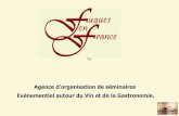 Agence d'organisation de séminaires Evénementiel autour du Vin et de la Gastronomie.fugues-en-france.com/V2/wp-content/uploads/pdfs/PP... · 2017. 2. 7. · Evénementiel autour