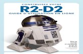 CONSTRUISEZ VOTRE R2-D2 - Planeta DeAgostini · Actionnez le sabre laser avec le bouton 3. Pour mettre R2-D2 en marche, appuyez brièvement sur le bouton 6 marche/arrêt. Le témoin