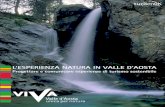 L’ESPERIENZA NATURA IN VALLE D’AOSTA VIVA_14dic15.pdfdella valle d’Aosta racchiuso in aree naturali protette, siti appartenenti alla rete ecologica Natura 2000 e giardini botanici