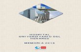HOSPITAL UNIVERSITARIO DEL HENARES MEMORIA 2018 · memoria puedan conocer lo más relevante de la labor que el Hospital Universitario del Henares realizó durante el año 2018. Este