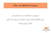 The NetBSD Projectragge/htdocs/gallery/... · – Emulación binaria: Linux, FreeBSD, Solaris, etc. ... – Hilos de un proceso en un sólo procesador. Opción MULTIPROCESSOR en el