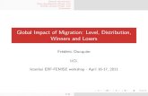 Global Impact of Migration: Level, Distribution, Winners ... · 12/1/2013  · global welfare maximizing conditions, (iii) endogenous migration costs, and (iv) pro–t maximization