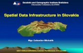 Spatial Data Infrastructure in Slovakia - gku.sk€¦ · Spatial Data Infrastructure in Slovakia GSDI 11 WORLD CONFERENCE, Rotterdam, The Netherlands, ... INSPIRE Spatial Data Themes