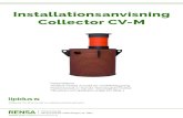 Installationsanvisning Collector CV-M€¦ · Collector CV-M uppfyller kraven enligt standard EN1825-1. Samtliga modeller i vår serie CV-M är flödestestade enligt EN1825-1 med