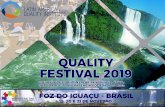 QUALITY FESTIVAL 2019 · 2019. 8. 12. · momento de celebração: a entrega do Prêmio Latin American Quality Awards 2019. ... e as boas práticas de seus membros, a LAQI criou um