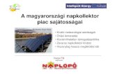 A magyarországi napkollektor piac sajátosságaiNapkollektorok rendszerek gazdasági viszonyai Családi ház, 6m 2 napkollektor, beruházás bruttó 150.000 Ft/m 2 5,8 év 9,9 év