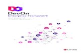 Enterprise Framework · 2020. 5. 19. · DevOn Enterprise Framework 주요 특장점 OVERVIEW DevOn(데브온)은 Develop(성장, 개발하다)와 On(활동상태)의 합성어로,