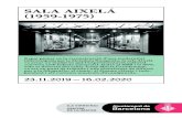 SALA AIXELÁ (1959-1975) - Barcelona...Espai pioner en la reconstrucció d’una modernitat interrompuda per la dicta dura franquista, la sala Aixelá va crear un model en què l’experimentació