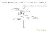 Váš telefon HTC One X/One X+ - Mobil-Brno.cz · 2015. 7. 30. · Zařízení HTC One X/One X+ používá kartu microSIM. Karta microSIM obsahuje vaše telefonní číslo, informace