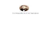 La Biografía de C.H. Spurgeon - Camino al Cielo · 2015. 5. 28. · Spurgeon es de origen hugonote. La persecución que siguió a la revocación del Edicto de Nantes arrojó algunos
