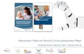 Memorandum “Arbeit und Technik 4.0 in der professionellen Pflege” · 2020. 3. 16. · Pflege 4.0 –Arbeit und Gesundheit der Beschäftigten mit digitaler Technik unterstützen?!