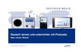 Deutsch lernen mit Podcasts - DW.COM · Podcasting-Charts von iTunes - inzwischen über eine halbe Million Abrufe - Die meisten Mobilgeräte unterstützen bereits die Standards MP3