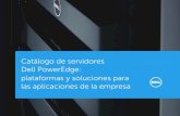 Catálogo de servidores Dell PowerEdge...2 Catálogo de servidores Dell PowerEdge: plataformas y soluciones para las aplicaciones de la empresa Al ser las bases de una solución de