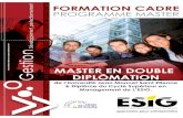 Plaquette Master - ESIG · 'des formations diplômantes Master en Gestion de projet, MBA ou MASTER spécialisé en banque et finance. Certificats en Marketing, en Ressources Humaines