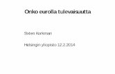 Sixten Korkman Helsingin yliopisto 12.2 · Bad news, bubble bursts, credit losses, fear takes hold BANKING CRISIS Credit crunch, deep recession, falling tax revenues, bank support