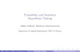 Probability and Statistics Hypothesis Testingvrt0020/statistics/Chapter08... · 2019. 12. 2. · Probability and Statistics Hypothesis estingT ... Hypothesis testing enables to verify