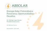 Energia Solar Fotovoltaica: Panorama, Oportunidades e Desafios · 2019. 7. 30. · Leilão de Energia Nova (LEN) A-6 de 2019 –17/10/2019 • A fonte solar fotovoltaica foi incluída