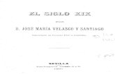 D, ASE MARIA VELASCO Y SANTIAGOfama2.us.es/fde/ocr/2006/siglo19.pdf · 2016. 10. 10. · (Li XIX • POR D, ASE MARIA VELASCO Y SANTIAGO Licenciado en Derecho Civil y Canónico. •