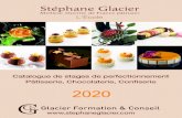 3ÁWLVVHULH &KRFRODWHULH &RQðVHULH...Glacier Formation & Conseil 3 Édito Chers collègues, Je suis très heureux de vous présenter le catalogue des stages de perfectionnement 2020…