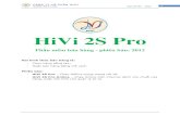 HiVi 2S Pro · 2019. 12. 3. · II – Ưu điểm nổi bật 1. Ưu điểm chức năng 2. Ưu điểm quản lý HiVi 2S Pro cho phép người dùng quản lý thông tin toàn