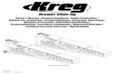 Drawer Slide Jig - kregtool.com · drawer-slide manufacturer’s instructions for the slide setback distance from the face of the stile. For inset drawer fronts, add the thickness