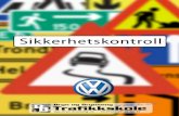Sikkerhetskontroll for Volkswagen utformet av Bryn …...Sikkerhetskontroll for Volkswagen utformet av Bryn og Brynseng Trafikkskole. Sist oppdatert mars 2012. Siste versjon kan lastes