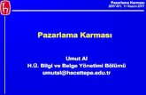 Pazarlama Karması - Hacettepe Üniversitesiyunus.hacettepe.edu.tr/~umutal/lesson/2011-bby401-slide4.pdf · 2011. 11. 29. · Pazarlama Karması BBY 401, 11 Kasım 2011 Kütüphanedeki