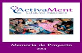 2014 - ActivaMent€¦ · Blog de ActivaMent o el CineFórum. Mención muy especial merecen los Grupos de Ayuda Mutua, en los que los participantes se nutren mutuamente de sus experiencias