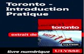 Toronto - Introduction Pratique€¦ · Par avion car, l’ Toronto Pearson International Airport Le Toronto Pearson Internatio-nal Airport (416-247-7678 ou 866-207-1690, . com) accueille