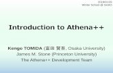 Introduction to Athena++astro-osaka.jp/tomida/athena_eng/files/tomida_app.pdfIntroduction to Athena++ Kengo TOMIDA (富田賢吾, Osaka University) James M. Stone (Princeton University)