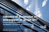 Välkomna till presentation av delårsrapport för jan-jun 2017 · 2019. 1. 29. · Välkomna till presentation av delårsrapport för jan-jun 2017 Christian Hermelin, VD Fabege Åsa