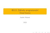IB111 Z aklady programov an Uvod kurzuxpelanek/IB111/slidy/uvod.pdfProgramovac jazyk Python " Z aklady programov an \ nikoliv " Programov an v Pythonu\ Python je pou z v an pro ilustraci