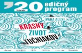 ŽIVOT · 2020. 1. 28. · na Slovensku život, ktorý mu možno iba závidieť. A práve závisť, nekompetent nosť ľudí, s ktorými musí spolupracovať, ale aj katastrofálna