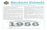 Jászkiséri Tudósítómunkanélküli személyeket a munkavilágába. Közcélú foglalkoztatásban ez évben 57 fõt alkalmazott idõszaki jelleggel az önkormányzat. 2007. április