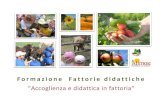 New Formazione Fattorie didattiche didattiche... · 2020. 6. 16. · 0. Introduzione al corso 1. Le fattorie didattiche, che cosa sono, dove e quante sono 2. City farm e fattorie