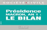MACRON, AN 1 : LE BILAN · 2018. 6. 14. · 9 Société Civile n° 190 Mai 2018 RÉFORMES Macron, An I Présidence Macron, An I LE BILAN Ce mois de mai marque le premier anniversaire