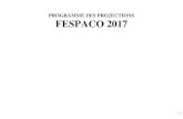 PROGRAMME DES PROJECTIONS FESPACO 2017 · 2019. 5. 12. · 3 FESPACO 2017 PROGRAMME DES PROJECTIONS Dimanche 26 février 2017 Horaires CINE BURKINA CINE NEERWAYA INSTITUT FRANÇAIS