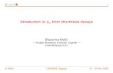 Introduction to 2 from charmless decaysckm2006.hepl.phys.nagoya-u.ac.jp/slide/WG4/10-Slides-melic-nagoya… · N H 1/ M O.N 1 Introduction to φ 2 from charmless decays Blazenka Meliˇ