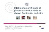Intelligence artificielle et processus industriels en région ...centre-val-de-loire.direccte.gouv.fr/sites/centre-val-de...2019/01/30  · Intelligence artificielle et processus industriels