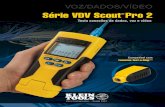 VOZ/DADOS/VÍDEO Série VDV Scout - Klein Tools...Veja nossa linha completa de produtos para Voz/Dados/Vídeo VOZ/DADOS/VÍDEO Nº cat. UPC 92644+ Altura Largura Profundidade Peso