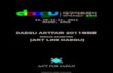 SPECIAL EXHIBITION [ART LINE DAEGU]・入選作家の発表を兼ねた国内グループ展 「ART LINE DAEGU 」2011年9月16日～19日（予定） ・会場：「BookGallery CAUTION」東京都渋谷区神宮前2-31-2