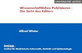Wissenschaftliches Publizieren - Die Sicht des Editors · 2020. 7. 6. · publizieren. Wissenschaftliches Publizieren – Alfred Winter – 6.6.2012 Das hat das ehrenamtliche MIBE-Team