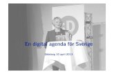 En digital agenda för Sverige - Digikult 2015media.digikult.se/2013/11/Juha-Alskog.pdf · ppt_smily Uppdrag -Verka för det it-politiska målet • Följa utvecklingen mot det it-politiska