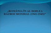 ,,ROMÂNIA ÎN AL DOILEA RĂZBOI MONDIAL (1941-1945)”gimnaziu.lniarad.ro/pics/pdfprof/27-04-2020_Istorie...2020/04/27  · ÎNCEPUTUL CELUI DE AL DOILEA RĂZBOI MONDIAL Pactul de