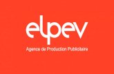 Agence de Production Publicitaireflipbook.elpev.com/clients/elpev-plateforme/files/...plus de 20 000 documents par le biais de notre plateforme de publication Workflow LE STUDIO PRÉMÉDIA