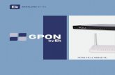 GPON - Ekselans by ITS...OLT 8E REFERENCIA OLT 8E Código 310008 Interfaces Capacidad switching 60 Gbps Interfaces PON 8 puertos SFP GPON Interfaces uplink 2 puertos SFP 10GE / 1GE
