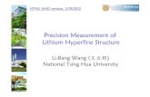 Precision Measurement of Lithium Hyperfine Structure NTHU AMO...Lithium Hyperfine Structure NTHU AMO seminar, 3/19/2012 Outline Historical review: spectroscopy of simple atoms Examples