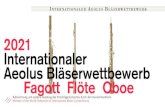 2021 Internationaler Aeolus Bläserwettbewerb Fagott Flöte Oboe · André Jolivet: Chant de Linos (12 min) oder Pierre Sancan: Sonatine 7 (10 min) Dritter Durchgang: maximal 30 Minuten